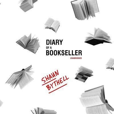 Cover for Shaun Bythell · The Diary of a Bookseller Lib/E (CD) (2018)