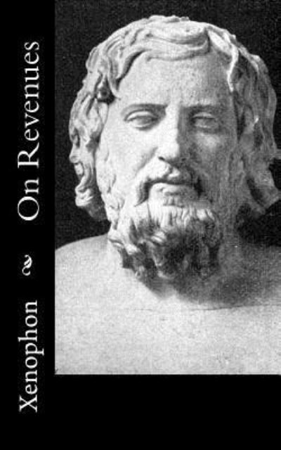 On Revenues - Xenophon - Boeken - Createspace Independent Publishing Platf - 9781539562443 - 17 oktober 2016