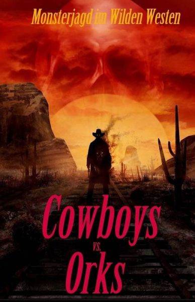 Cover for Denis Geier · Cowboys vs. Orks (Paperback Book) (2017)