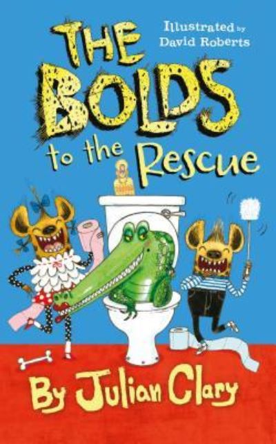 Cover for Julian Clary · The Bolds to the Rescue (Paperback Book) (2018)