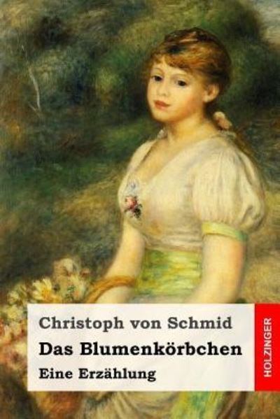 Cover for Christoph Von Schmid · Das Blumenkoerbchen (Paperback Book) (2017)