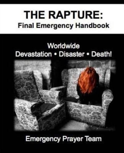 Emergency Prayer Team · The Rapture (Paperback Book) (2017)