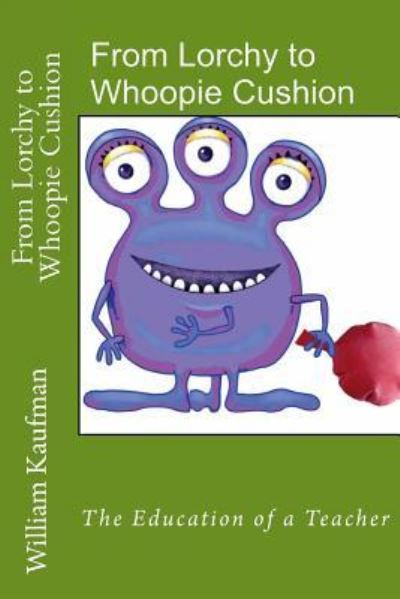 Cover for William Kaufman · From Lorchy to Whoopie Cushion (Paperback Book) (2017)