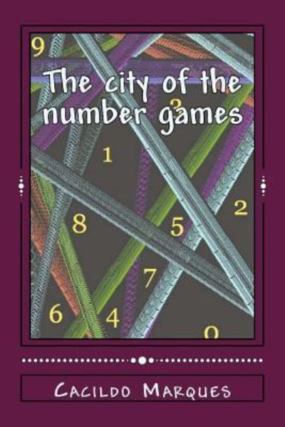 Cover for Cacildo Marques · The city of the number games (Pocketbok) (2017)