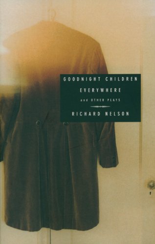 Cover for Richard Nelson · Goodnight Children Everywhere and Other Plays (Paperback Book) (2004)