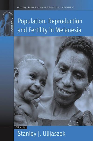 Cover for S. J. Ulijaszek · Population, Reproduction and Fertility in Melanesia (Hardcover Book) (2005)