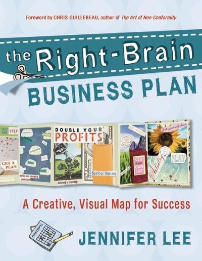 Cover for Jennifer Lee · The Right-brain Business Plan: A Creative, Visual Map for Success (Paperback Book) (2011)