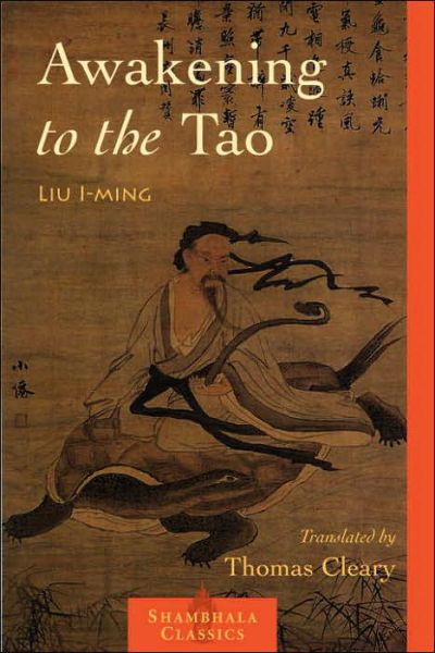 Awakening to the Tao - Liu I-ming - Książki - Shambhala Publications Inc - 9781590303443 - 18 kwietnia 2006