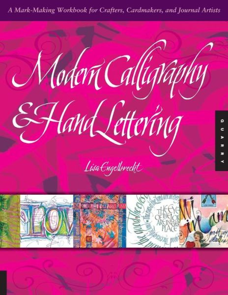 Cover for Lisa Engelbrecht · Modern Calligraphy &amp; Hand Lettering: A Mark-Making Workbook for Crafters, Cardmakers, and Journal Artists (Paperback Book) (2010)