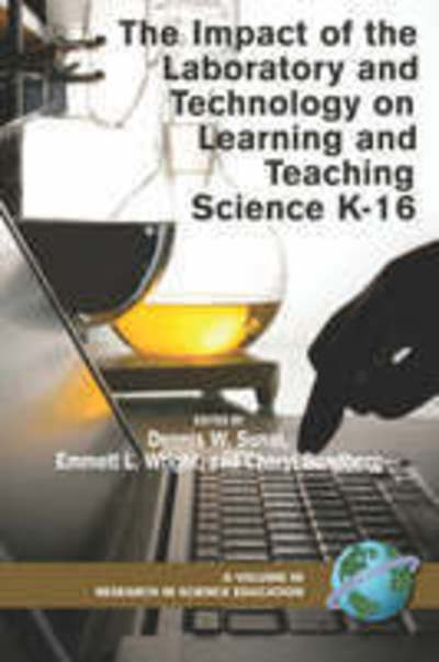 Cover for Dennis W Sunal · The Impact of the Laboratory and Technology on Learning and Teaching Science K-16 (Pb) (Paperback Book) (2007)