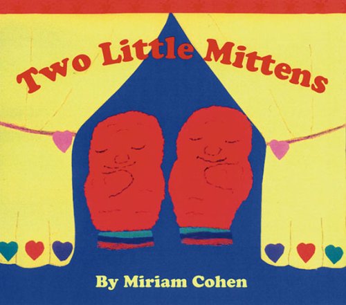 Two Little Mittens - Miriam Cohen - Książki - Star Bright Books - 9781595720443 - 1 listopada 2006