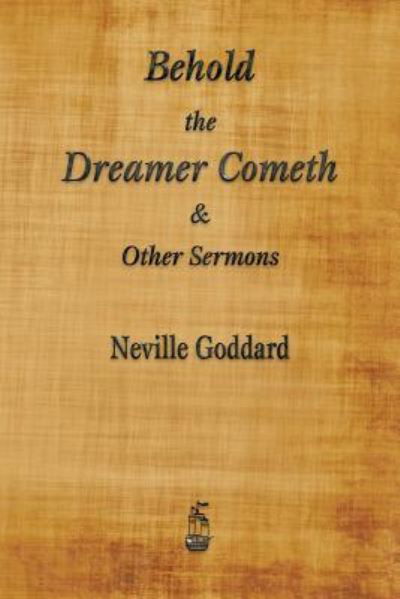 Cover for Neville Goddard · Behold the Dreamer Cometh and Other Sermons (Paperback Book) (2017)