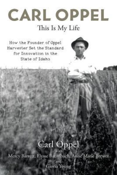 Cover for Carl Oppel · Carl Oppel : This Is My Life (Paperback Book) (2017)