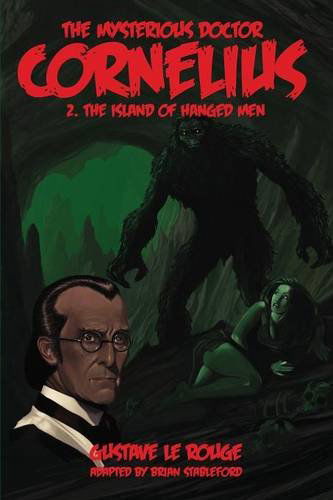 Cover for Gustave Le Rouge · The Mysterious Doctor Cornelius 2: the Island of Hanged men (Paperback Book) (2014)