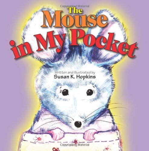 Cover for Susan K. Hopkins · The Mouse in My Pocket (Paperback Book) (2013)