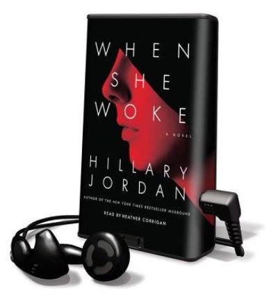 Cover for Hillary Jordan · When She Woke (N/A) (2011)