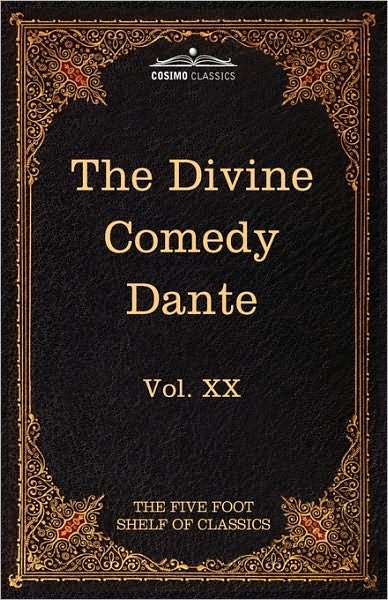 Cover for MR Dante Alighieri · The Divine Comedy: The Five Foot Shelf of Classics, Vol. XX (in 51 Volumes) (Innbunden bok) [Reprint edition] (2010)