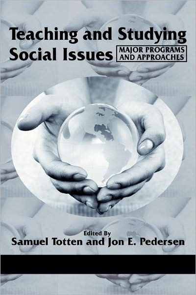 Cover for Samuel Totten · Teaching and Studying Social Issues: Major Programs and Approaches (Paperback Book) (2010)