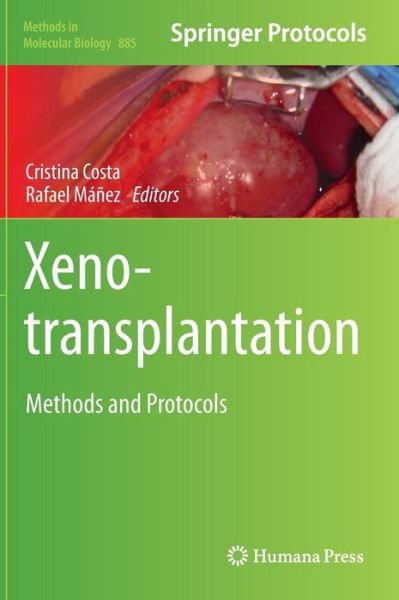 Cover for Cristina Costa Vall?\'s · Xenotransplantation: Methods and Protocols - Methods in Molecular Biology (Hardcover Book) (2012)