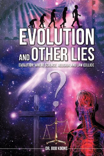 Cover for Dr. Bob Koons · Evolution and Other Lies (Paperback Book) (2012)