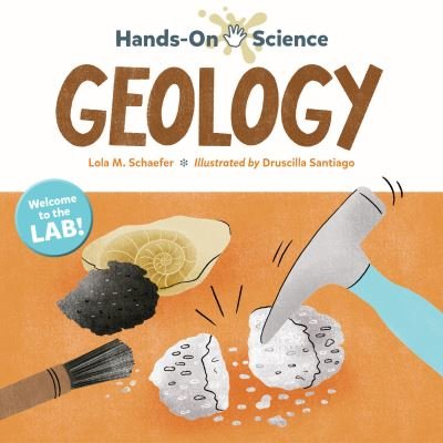 Cover for Lola M. Schaefer · Hands-On Science: Geology - Hands-On Science (Hardcover Book) (2023)