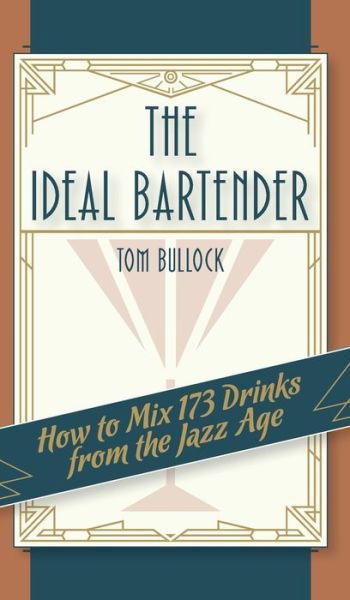 Cover for Tom Bullock · The Ideal Bartender 1917 Reprint (Reprint) (Gebundenes Buch) (2015)