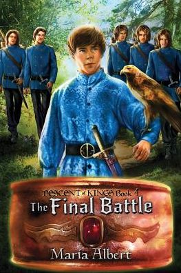 The Final Battle - Descent of Kings - Maria Albert - Books - Dreamspinner Press - 9781627982443 - February 17, 2014