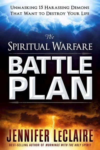 The Spiritual Warfare Battle Plan - Jennifer Leclaire - Bücher - Charisma House - 9781629991443 - 3. Oktober 2017