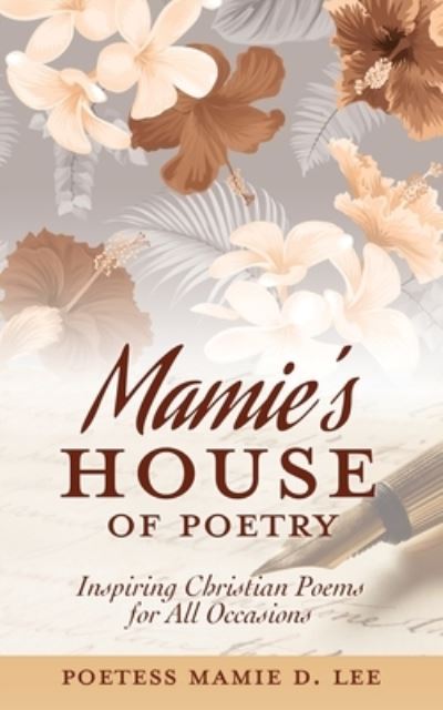 Mamie's House of Poetry - Poetess Mamie D. Lee - Książki - Salem Author Services - 9781631293443 - 12 września 2022