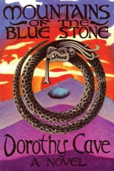 Cover for Dorothy Cave · Mountains of the Blue Stone, A Novel (Paperback Bog) (2016)