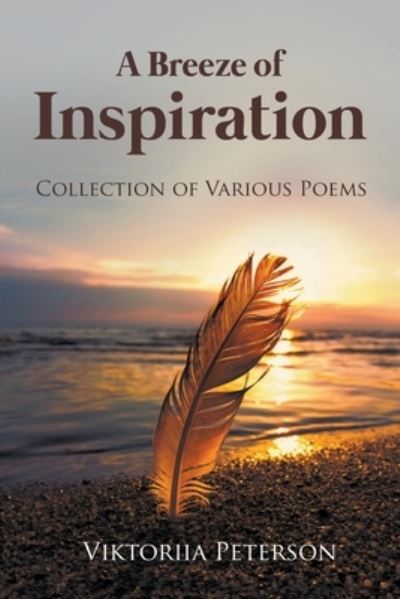 Cover for Viktoriia Peterson · A Breeze of Inspiration: Collection of Various Poems (Paperback Book) (2021)