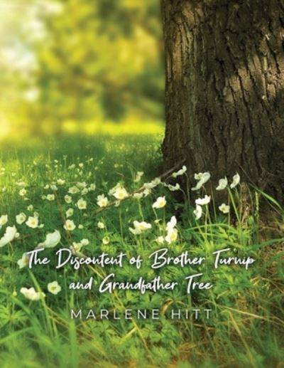 Cover for Marlene Hitt · Discontent of Brother Turnip and Grandfather Tree (Book) (2022)