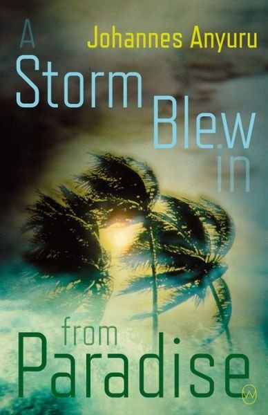 Cover for Johannes Anyuru · Storm Blew in from Paradise (Buch) (2019)