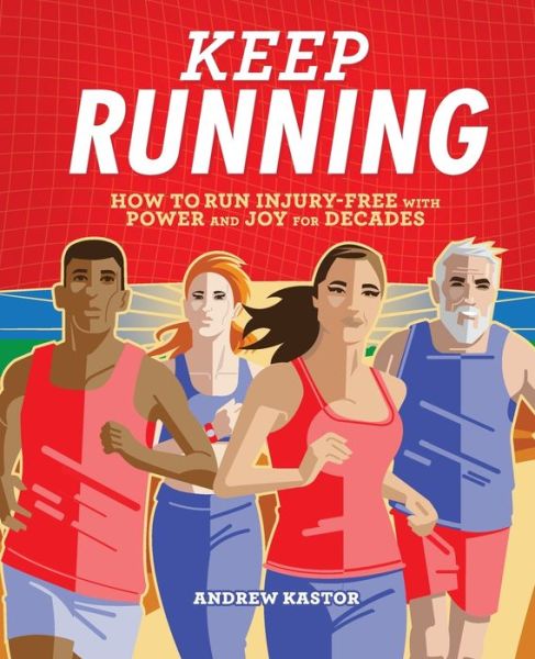 Keep Running - Andrew Kastor - Books - Rockridge Press - 9781646114443 - April 21, 2020