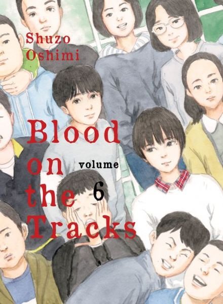 Cover for Shuzo Oshimi · Blood on the Tracks, Volume 6 (Bok) (2021)