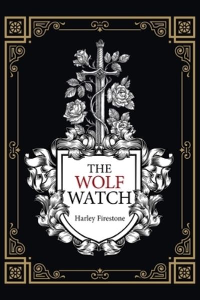 Cover for Harley Firestone · The Wolf Watch (Paperback Book) (2021)