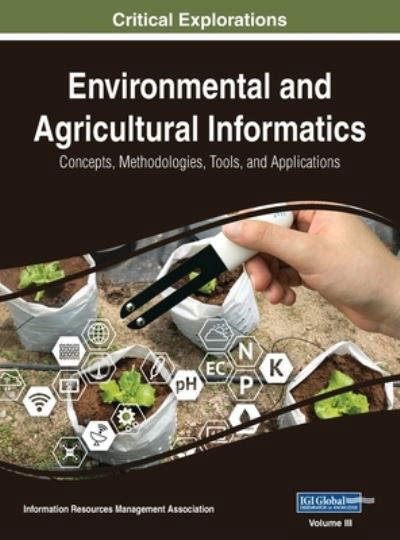 Cover for Information Reso Management Association · Environmental and Agricultural Informatics (Bok) (2019)