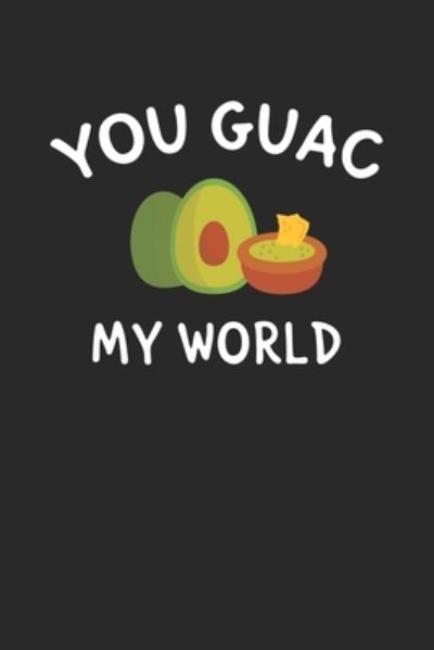 Cover for Praviza Publishing · You Guac my World (Paperback Book) (2019)