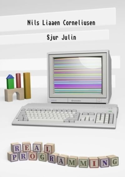 Cover for Nils Liaaen Corneliusen · Real Programming (Paperback Bog) (2021)