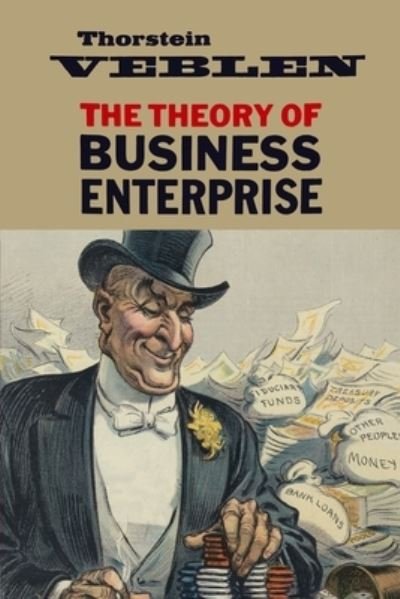 Cover for Thorstein Veblen · The Theory of Business Enterprise (Paperback Book) (2021)