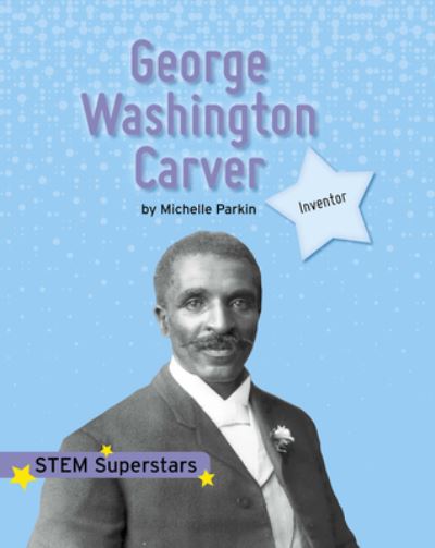 Cover for Michelle Parkin · George Washington Carver (Inbunden Bok) (2023)