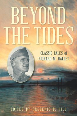 Beyond the Tides: Classic Tales of Richard M. Hallet - - Books - Rowman & Littlefield - 9781684750443 - September 15, 2022
