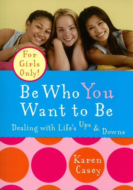 Cover for Karen Casey · Be Who You Want to Be (Paperback Book) (2025)