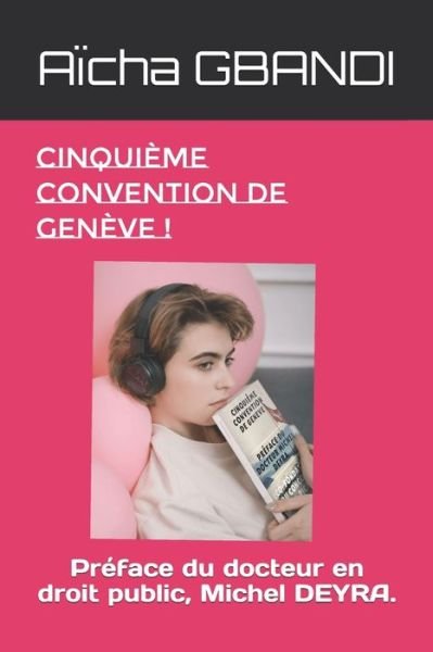Cover for Aicha Gbandi · Cinquieme convention de Geneve ! (Paperback Bog) (2019)
