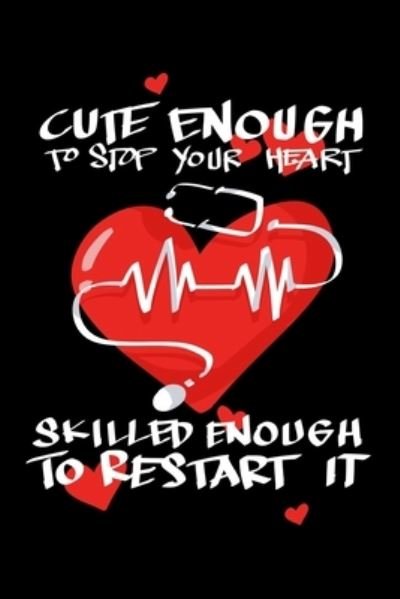Cover for James Anderson · Cute Enough To Stop Your Heart Skilled Enough To Restart It (Paperback Book) (2019)
