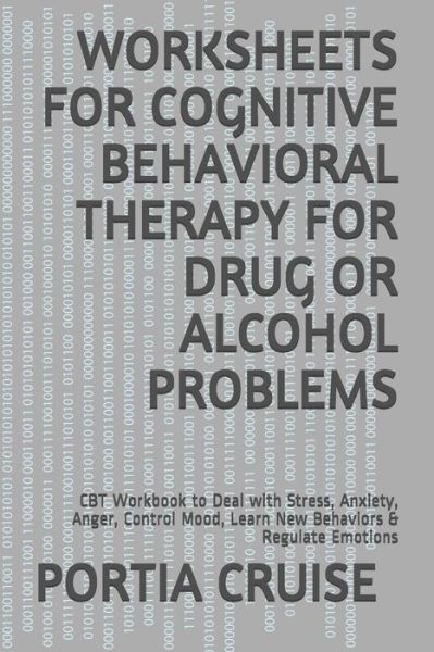 Cover for Portia Cruise · Worksheets for Cognitive Behavioral Therapy for Drug or Alcohol Problems (Pocketbok) (2019)