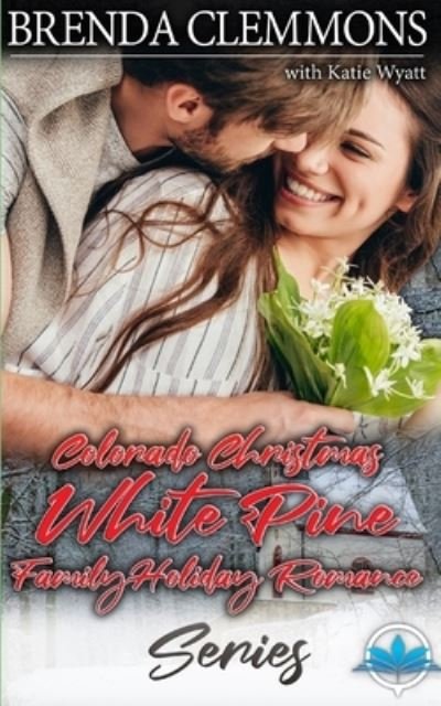 Cover for Katie Wyatt · Colorado Christmas White Pine Family Holiday Romance Series (Paperback Book) (2020)
