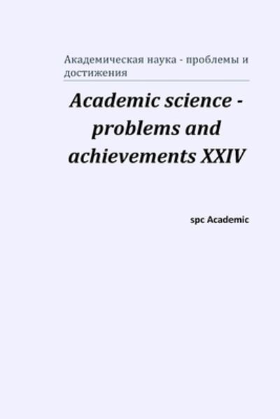 Cover for Academic · Academic science - problems and achievements XXIV (Paperback Bog) (2021)