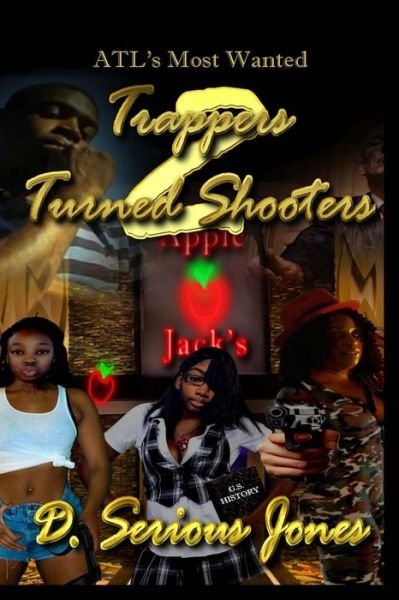 D Serious Jones · Trappers Turned Shooters Part 2 (Taschenbuch) (2018)
