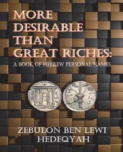 Cover for Zebulon Ben Lewi Hedeqyah · More Desirable Than Great Riches (Paperback Book) (2018)